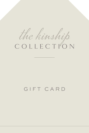 The Kinship Collection Gift Card
